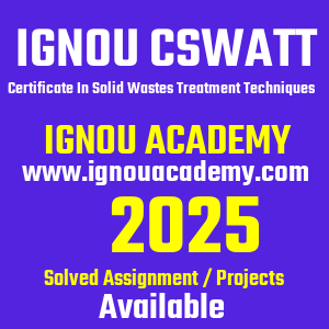 IGNOU CSWATT SOLVED ASSIGNMENT 2025